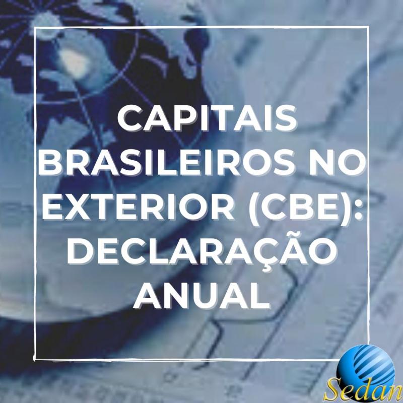 CAPITAIS BRASILEIROS NO EXTERIOR (CBE): DECLARAÇÃO ANUAL