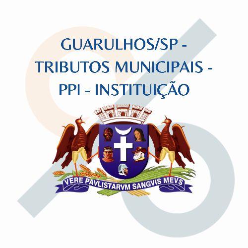 Guarulhos/SP - Tributos municipais - PPI - Instituição
