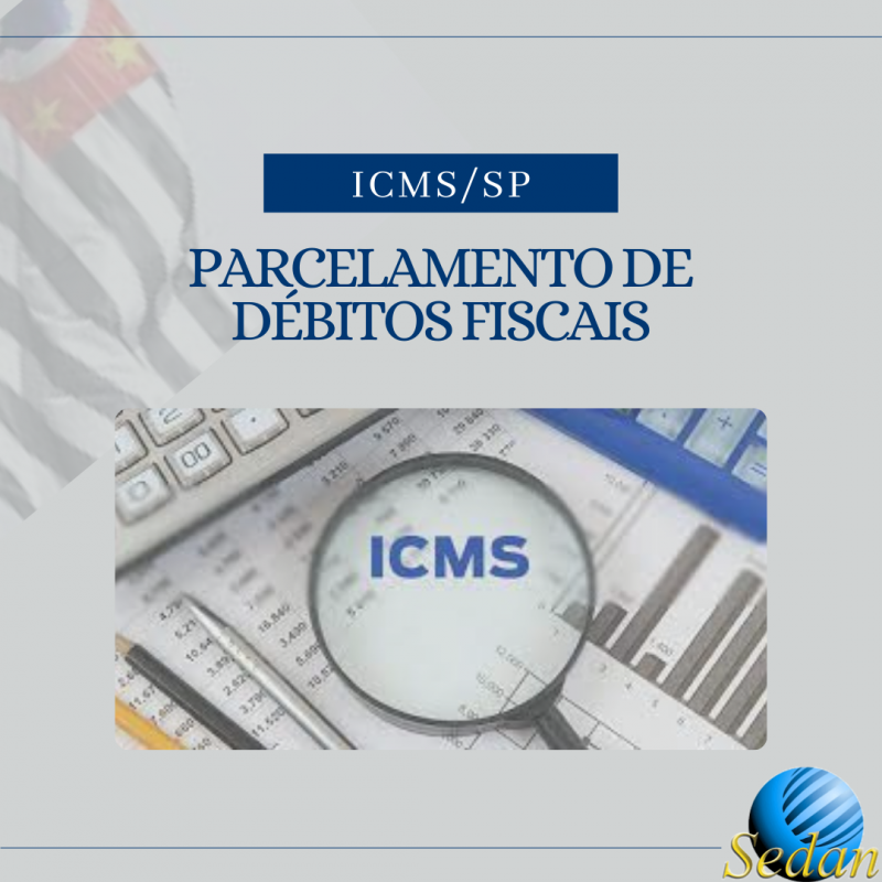 ICMS/SP - PARCELAMENTO DE DÉBITOS FISCAIS Disposições